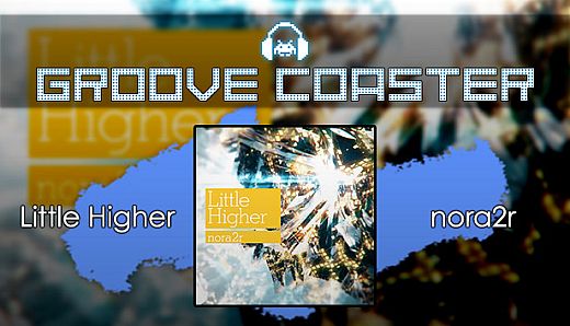 Groove Coaster - Little Higher