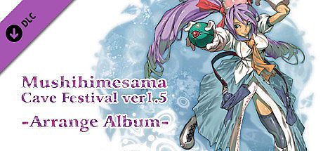 Mushihimesama Cave Festival ver1.5 -Arrange Album-