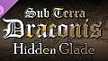 Sub Terra Draconis - Hidden Glade