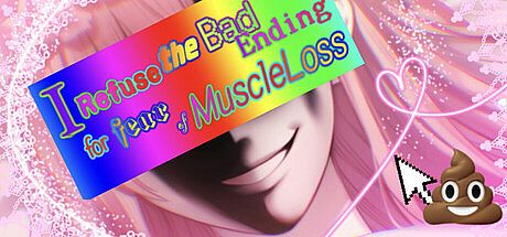 I Refuse the Bad Ending for fear of Muscle Loss