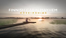 Finnish Cabin Mayhem - Mökkimähinä