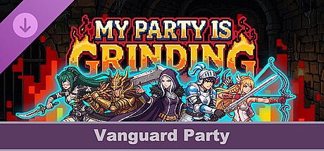 My Party Is Grinding - Vanguard Party