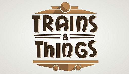 Trains & Things
