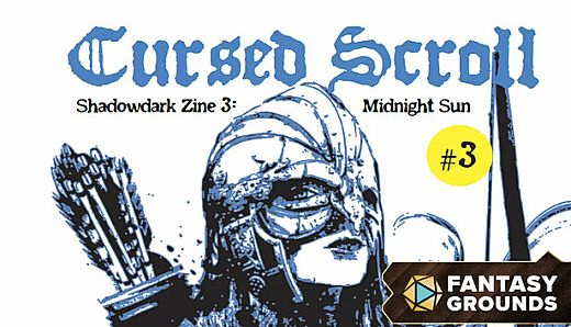 Fantasy Grounds - Cursed Scroll Zine, Vol. 3: Midnight Sun