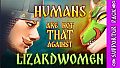 Humans are not that against Lizardwomen - Supporter Art&Animations Pack