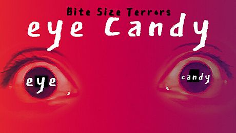 Bite Size Terrors: eye candy Game