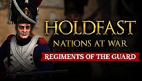 Acheter Holdfast: Nations At War - Regiments of the Guard PC