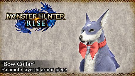 MONSTER HUNTER RISE - "Bow Collar" Palamute layered armor piece DLC