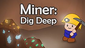 Miner: Dig Deep