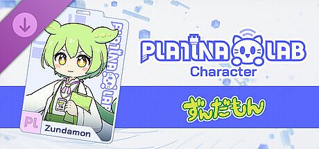 PLATiNA :: LAB - Zundamon 「Character」