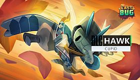 The Last Bug - Hawk skin Cupid