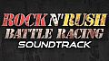 Rock n' Rush: Battle Racing Soundtrack