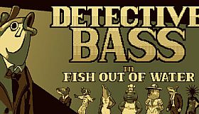 Detective Bass in Fish out of Water