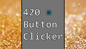 420 Button Clicker