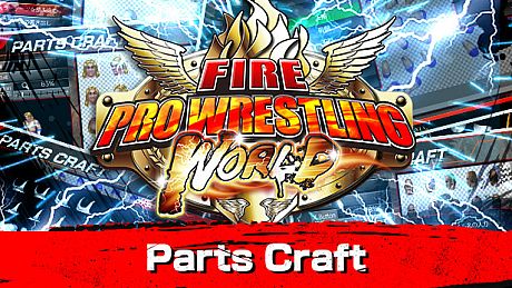 Fire Pro Wrestling World - Parts Craft DLC