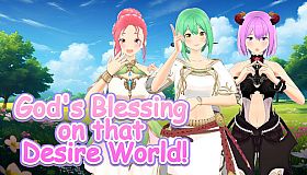 God's Blessing On That Desire World!