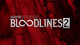 Vampire: The Masquerade - Bloodlines 2