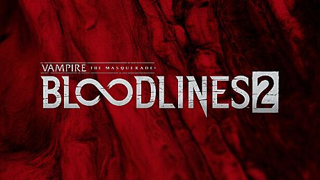 Vampire: The Masquerade - Bloodlines 2 Game