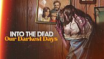 Buy Into the Dead: Our Darkest Days PC