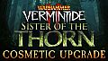 Warhammer: Vermintide 2 - Sister of the Thorn Cosmetic Upgrade