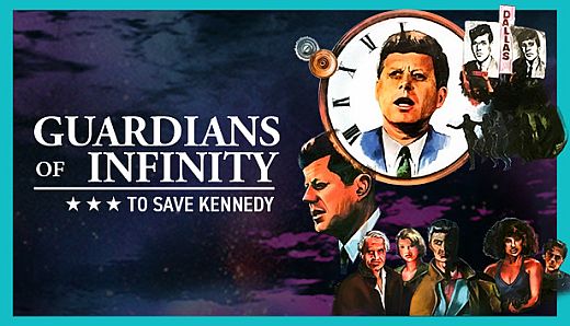 Guardians of Infinity: To Save Kennedy