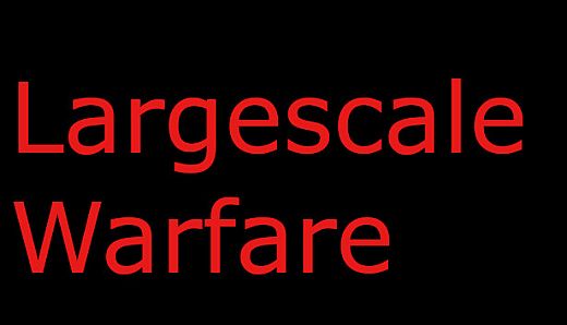 Largescale Warfare alpha