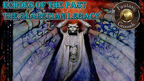 Fantasy Grounds - Echoes of the Past: The Slarecian Legacy (PFRPG) DLC