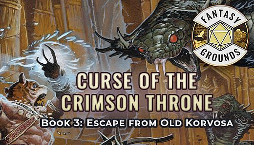 Fantasy Grounds - Pathfinder(R) for Savage Worlds: Curse of the Crimson Throne - Book 3: Escape from Old Korvosa