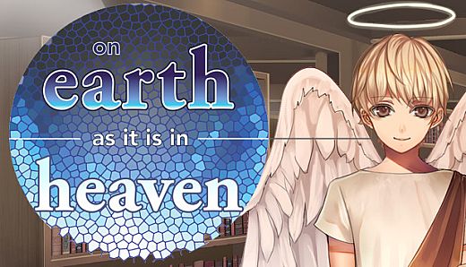 On Earth As It Is In Heaven - A Kinetic Novel