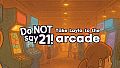 Do NOT say 21! - Take Layla to the arcade