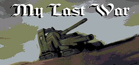 My Last War