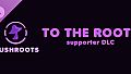 Mushroots: TO THE ROOTS supporter DLC