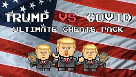 Trump VS Covid: Ultimate Cheats Pack
