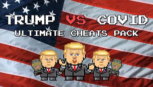 Trump VS Covid: Ultimate Cheats Pack