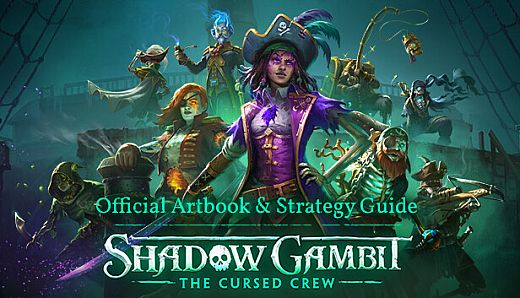Shadow Gambit: The Cursed Crew Artbook & Strategy Guide