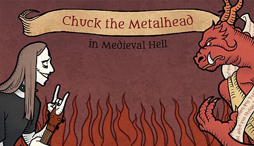 Chuck the Metalhead in Medieval Hell