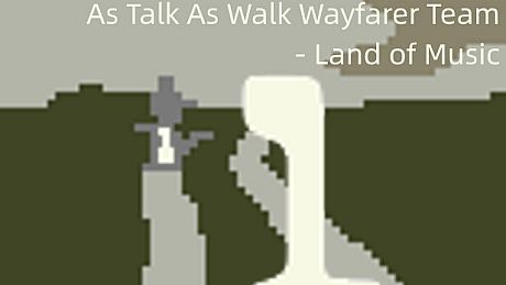 As Talk As Walk Wayfarer Team - Land of Music Game