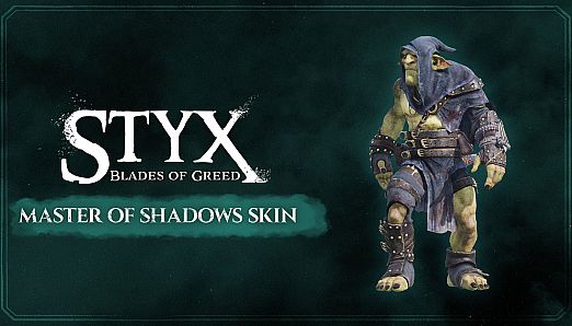 Styx: Blades of Greed - Master of Shadows Skin