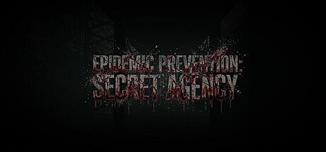 Epidemic Prevention:Secret Agency