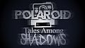 Polarize: Tales Among Shadows