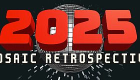 2025: Mosaic Retrospective