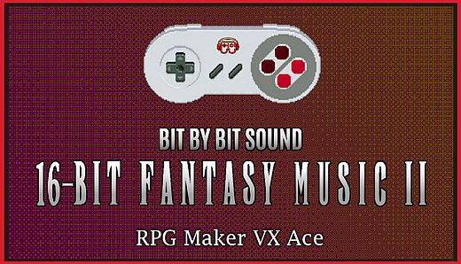 RPG Maker VX Ace - Bit by Bit Sound - 16 Bit Fantasy Music 2