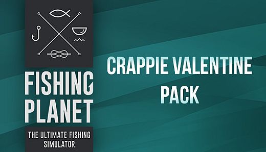Fishing Planet: Crappie Valentine Pack