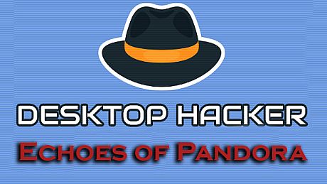 Desktop Hacker - Echoes of Pandora DLC