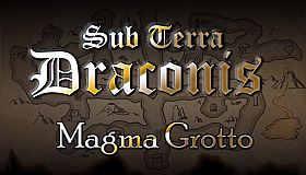 Sub Terra Draconis - Magma Grotto