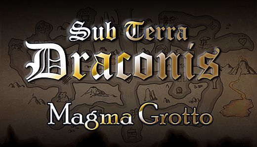 Sub Terra Draconis - Magma Grotto