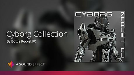 Sound FX: Cyborg Collection DLC