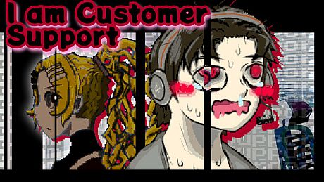 I am Customer Support. Game