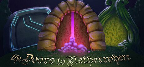 The Doors to Netherwhere Game