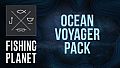 Fishing Planet: Ocean Voyager Pack